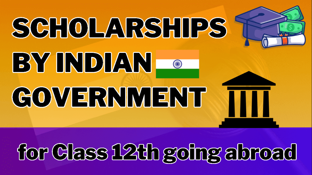 Government scholarships for Indian students going abroad