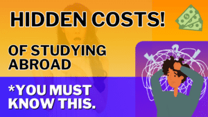 Uncovering the Hidden Costs of Studying Abroad: A Must-Read for Indian Students