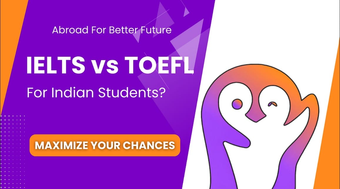 Comparison of IELTS and TOEFL for Indian students, highlighting key differences in format and scoring.