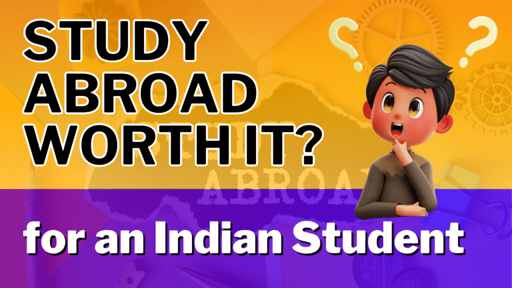 An Indian student evaluating the advantages of studying abroad, focusing on educational opportunities and cultural experiences.