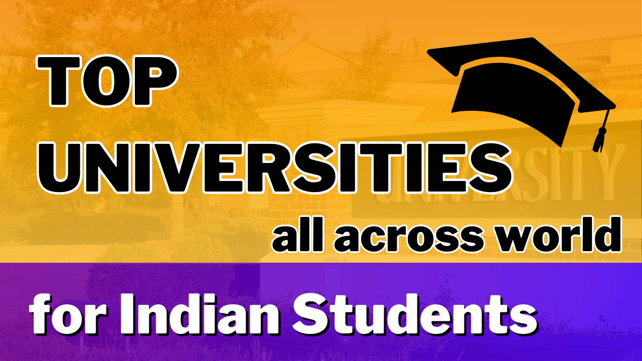 Top universities all across the world for indian students
